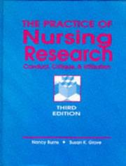 The practice of nursing research by Nancy Burns, Susan Grove