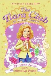 Cover of: The Tiara Club at Silver Towers 8: Princess Katie and the Mixed-up Potion (The Tiara Club)