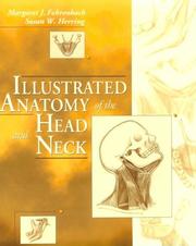 Illustrated anatomy of the head and neck by Margaret J. Fehrenbach, Susan W. Herring