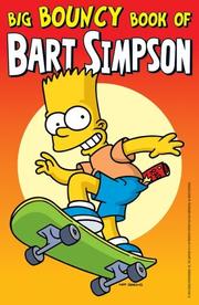 Cover of: Big Bouncy Book of Bart Simpson by Matt Groening