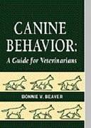 Cover of: Canine behavior: a guide for veterinarians