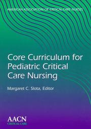 Cover of: Core curriculum for pediatric critical care nursing