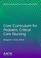 Cover of: Core curriculum for pediatric critical care nursing