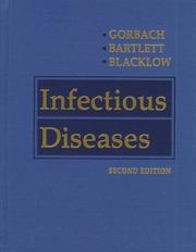 Cover of: Infectious diseases by [edited by] Sherwood L. Gorbach, John G. Bartlett, Neil R. Blacklow.
