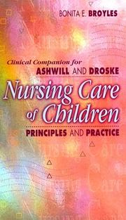 Cover of: Clinical companion for Ashwil and Droske Nursing care of children: principles and practice