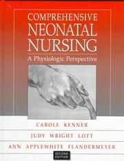 Cover of: Comprehensive neonatal nursing by [edited by] Carole Kenner, Judy Wright Lott, Ann Applewhite Flandermeyer.