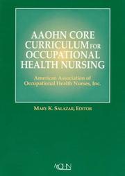 AAOHN core curriculum for occupational health nursing by American Association of Occupational Health Nurses, Thomas Eoyang