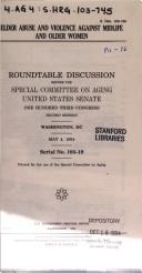 Cover of: Elder abuse and violence against midlife and older women by United States. Congress. Senate. Special Committee on Aging.