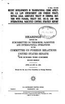 Cover of: Recent developments in transnational crime affecting U.S. law enforcement and foreign policy, mutual legal assistance treaty in criminal matters with Panama, Treaty doc. 102-15; and 1994 international narcotics control strategy report: hearings before the Subcommittee on Terrorism, Narcotics, and International Operations of the Committee on Foreign Relations, United States Senate, One Hundred Third Congress, second session, April 20 and 21, 1994.
