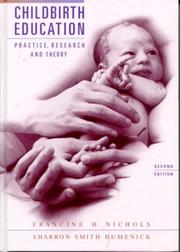 Cover of: Childbirth education: practice, research and  theory