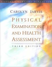 Cover of: Physical Examinations and Health Assessment, Third Edition (Student Laboratory Manual) by Carolyn Jarvis