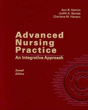 Cover of: Advanced Nursing Practice by Ann B. Hamric, Judith A. Spross, Charlene M. Hanson