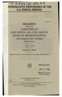 Cover of: Investigative procedures of the U.S. Postal Service: hearing before the Committee on Post Office and Civil Service, House of Representatives, One Hundred Third Congress, second session, May 12, 1994.