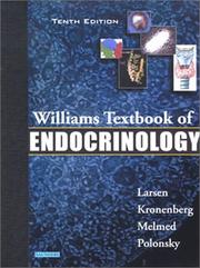 Cover of: Williams Textbook of Endocrinology by P. Reed Larsen, Henry M. Kronenberg, Shlomo Melmed, Kenneth S. Polonsky, Daniel W. Foster, Jean D. Wilson