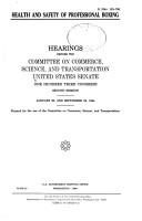 Cover of: Health and safety of professional boxing: hearings before the Committee on Commerce, Science, and Transportation, United States Senate, One Hundred Third Congress, second session, January 20, and September 22, 1994.