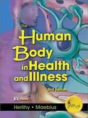 Cover of: The Human Body in Health and Illness, Second Edition by Barbara Herlihy, Nancy K. Maebius