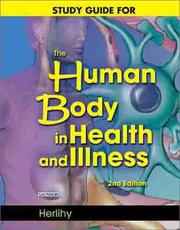 Cover of: Study Guide to Accompany The Human Body in Health and Illness by Barbara Herlihy, Nancy K. Maebius