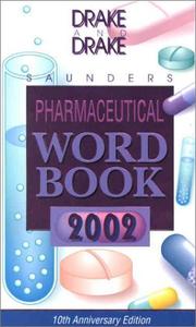 Cover of: Saunders Pharmaceutical Word Book, 2002 by Ellen Drake, Randy Drake