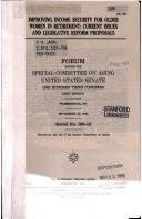 Cover of: Improving income security for older women in retirement by United States. Congress. Senate. Special Committee on Aging.