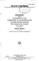 Cover of: Health care fraud: Hearing before a subcommittee of the Committee on Appropriations, United States Senate, One Hundred Third Congress, second session, special hearing (S. hrg)