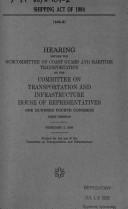 Cover of: Shipping Act of 1984: hearing before the Subcommittee on Coast Guard and Maritime Transportation of the Committee on Transportation and Infrastructure, House of Representatives, One Hundred Fourth Congress, first session, February 2, 1995.