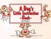 Cover of: A Dog's Little Instruction Book (A Thorsons Book)