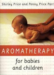 Cover of: Aromatherapy For Babies And Children | Shirley Price