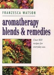 Cover of: Aromatherapy Blends and Remedies (Thorsons Aromatherapy Series) by Franzesca Watson