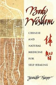 Cover of: Body Wisdom: Chinese And Natural Medicine For Self-Healing