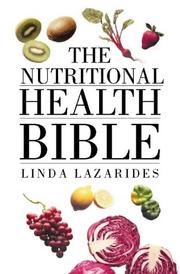 The Nutritional Health Bible by Linda Lazarides