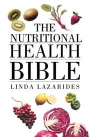 Cover of: The Nutritional Health Bible by Linda Lazarides