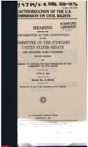 Cover of: Reauthorization of the U.S. Commission on Civil Rights: Hearing before the Subcommittee on the Constitution of the Committee on the Judiciary, United States ... on Civil Rights, June 16, 1994 (S. hrg)
