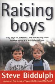 RAISING BOYS by Steven Biddulph