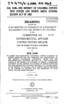 Cover of: H.R. 2108--the District of Columbia Convention Center and Sports Arena Authorization Act of 1995 by United States. Congress. Senate. Committee on Governmental Affairs. Subcommittee on Oversight of Government Management and the District of Columbia.