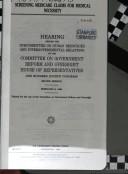 Cover of: Screening Medicare claims for medical necessity: hearing before the Subcommittee on Human Resources and Intergovernmental Relations of the Committee on Government Reform and Oversight, House of Representatives, One Hundred Fourth Congress, second session, February 8, 1996.