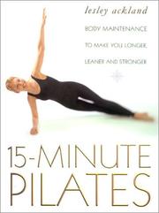 Cover of: 15 Minute Pilates by Lesley Ackland