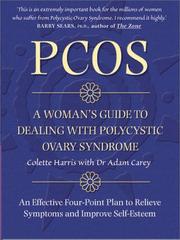 PCOS : a woman's guide to dealing with polycystic ovary syndrome by Colette Harris, Adam Carey