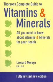 Cover of: Thorsons' Complete Guide to Vitamins and Minerals by Leonard Mervyn