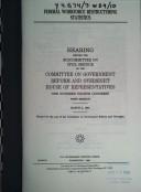 Cover of: Federal workforce restructuring statistics: hearing before the Subcommittee on Civil Service of the Committee on Government Reform and Oversight, House of Representatives, One Hundred Fourth Congress, first session, March 2, 1995.