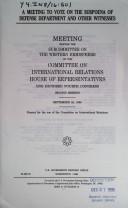 Cover of: A meeting to vote on the subpoena of Defense Department and other witnesses by United States. Congress. House. Committee on International Relations. Subcommittee on the Western Hemisphere.