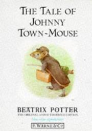 Cover of: The tale of Johnny Town-Mouse by Beatrix Potter
