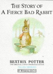 Cover of: The story of a fierce bad rabbit by Beatrix Potter