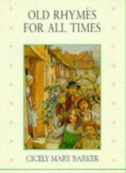 Cover of: Old rhymes for all times by collected and illustrated by Cicely Mary Barker.