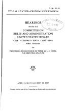Title 44, U.S. Code--proposals for revision by United States. Congress. Senate. Committee on Rules and Administration.