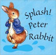 Cover of: Splash Peter Rabbit (Peter Rabbit Seedlings)