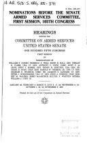 Cover of: Nominations before the Senate Armed Services Committee, first session, 105th Congress by United States. Congress. Senate. Committee on Armed Services.