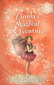 Cover of: Zinnia's Magical Adventure: A Flower Fairy Chapter Book (Flower Fairies Friends Chapter Book)