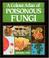 Cover of: A Colour Atlas of Poisonous Fungi