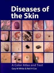 Diseases of the skin by Gary M., M.D. White, Neil H., M.D. Cox, Gary White MD, Neil Cox MD