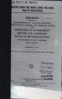 Cover of: Report from the front lines: the drug war in Hollywood : hearing before the Subcommittee on National Security, International Affairs, and Criminal Justice of the Committee on Government Reform and Oversight, House of Representatives, One Hundred Fourth Congress, second session, September 21, 1996.